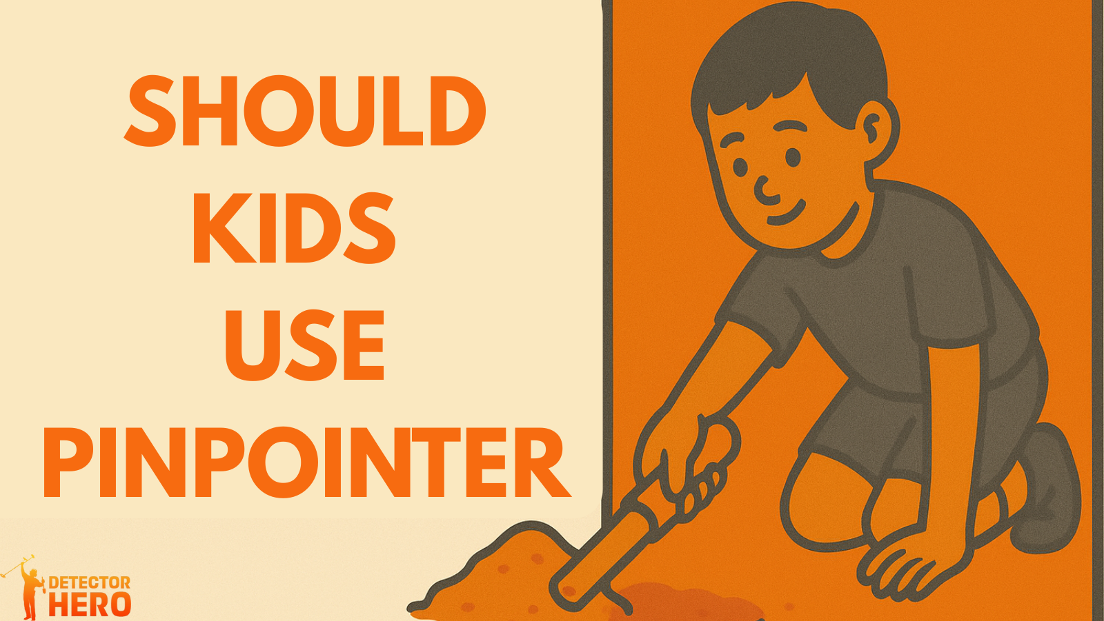 Should Kids Use a Pinpointer?
