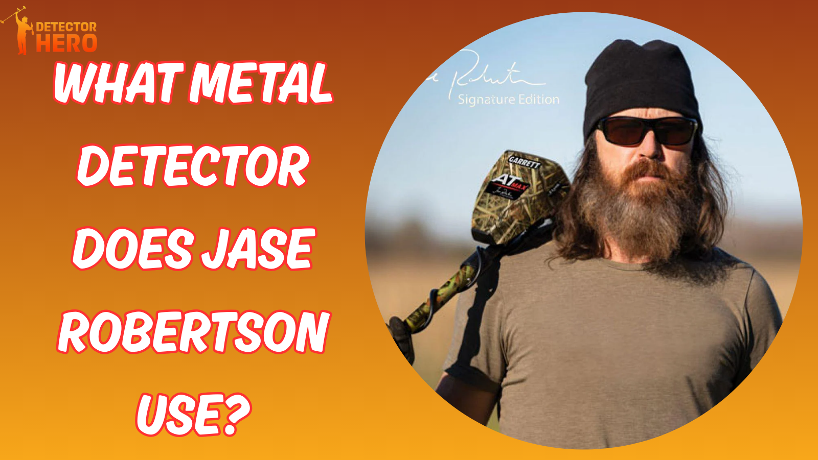 What Metal Detector Does Jase Robertson Use?