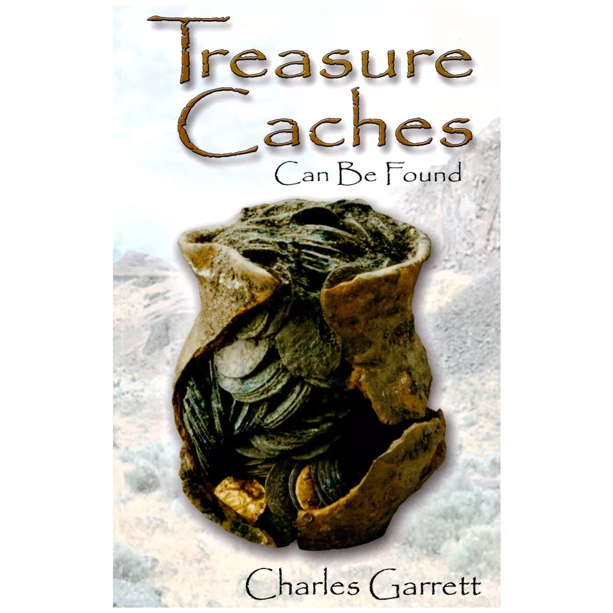 Treasure Caches Can Be Found Metal Detecting Book by Charles Garrett